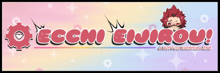 Ecchi Eijirou! A bottom Kirishima Zine.